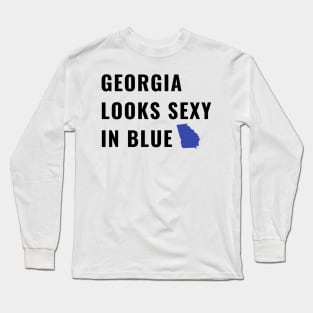 Georgia Looks Sexy in Blue Funny 2020 Election Vote Count Long Sleeve T-Shirt